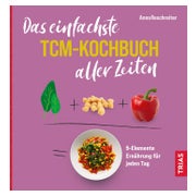 Das einfachste TCM-Kochbuch aller Zeiten