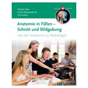 Anatomie in Fällen - Schnitt und Bildgebung