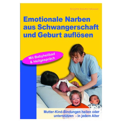 Emotionale Narben aus Schwangerschaft und Geburt auflösen 1 St online ...