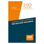 Solidarisch. Sozial. Nachhaltig. 250 Jahre DAK-Gesundheit 1 St