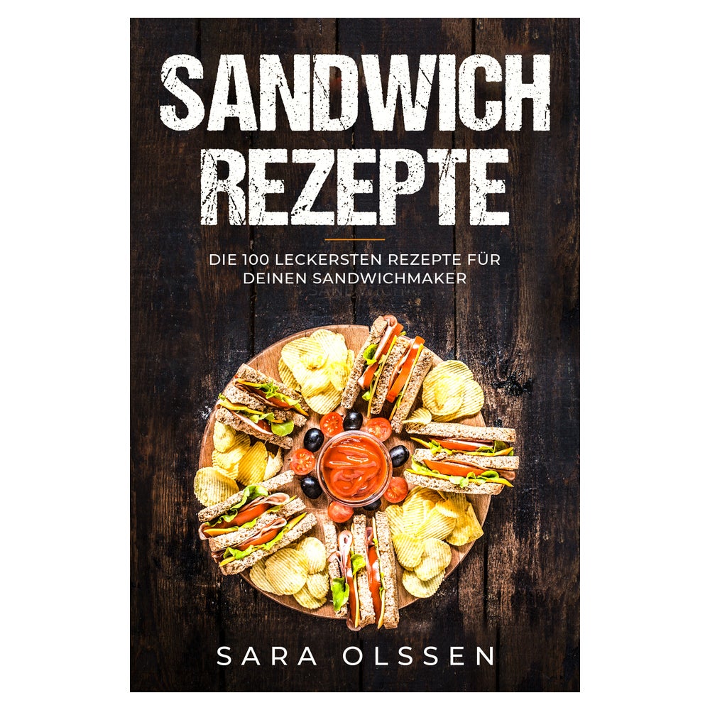 Sandwich Rezepte: Die 100 leckersten Rezepte für deinen... 1 St