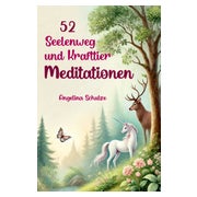 52 Seelenweg und Krafttier Meditationen 1 St