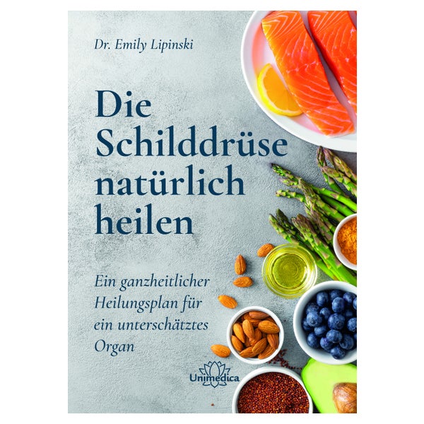 Die Schilddrüse natürlich heilen 1 St