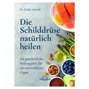 Die Schilddrüse natürlich heilen 1 St