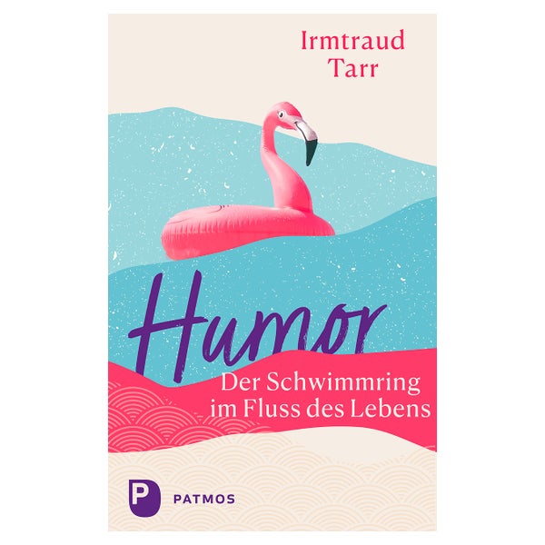 Humor – der Schwimmring im Fluss des Lebens 1 St