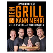 Sizzlebrothers: Unser Grillbuch