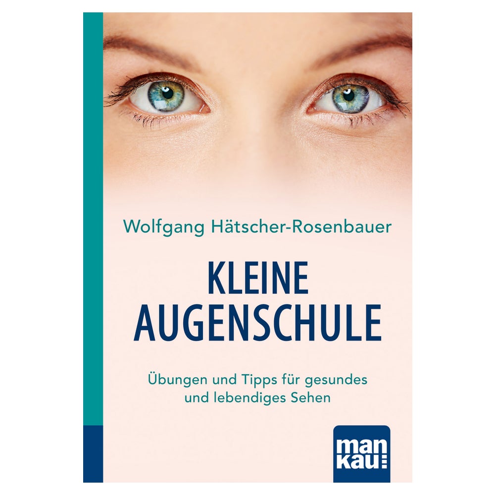 Kleine Augenschule. Kompakt-Ratgeber 1 St