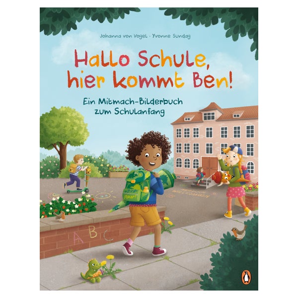 Hallo Schule, hier kommt Ben! – Ein Mitmach-Bilderbuch zum Schulanfang