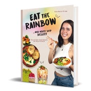 Eat the Rainbow ... and never skip Dessert 1 St