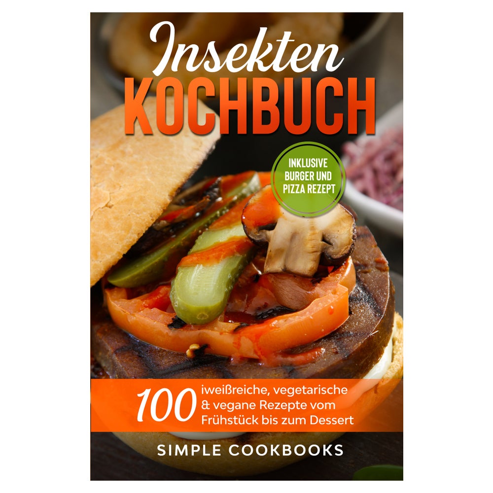 Insekten Kochbuch: 100 eiweißreiche, vegetarische &... 1 St