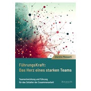 Führungskraft: Das Herz eines starken Teams 1 St