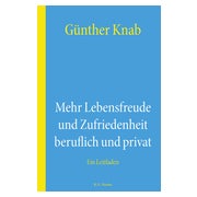 Mehr Lebensfreude und Zufriedenheit beruflich und privat 1 St