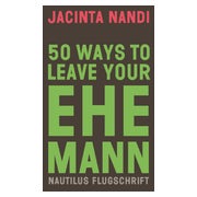 50 Ways to Leave Your Ehemann