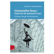 Existenzieller Stress: Impulse für die systemische Praxis 1 St