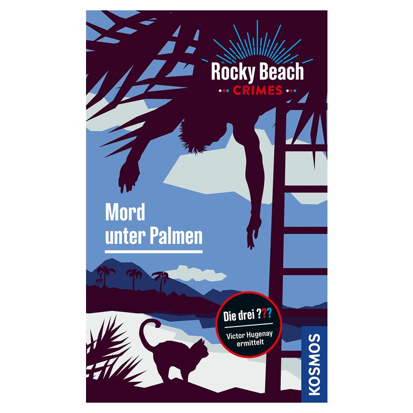 Rocky Beach Crimes. Mord unter Palmen