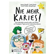 Nie mehr Karies! Wie Kinderzähne gesund werden und... 1 St