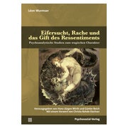 Eifersucht, Rache und das Gift des Ressentiments 1 St