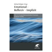 Emotional – Reflexiv – Implizit