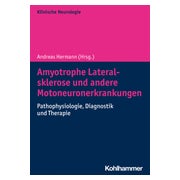 Amyotrophe Lateralsklerose und andere Motoneuronerkrankungen