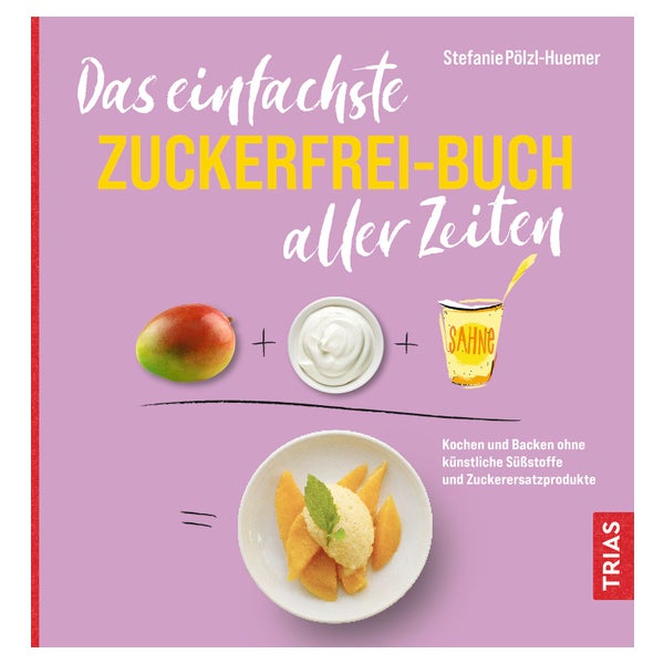 Das einfachste Zuckerfrei-Buch aller Zeiten 1 St