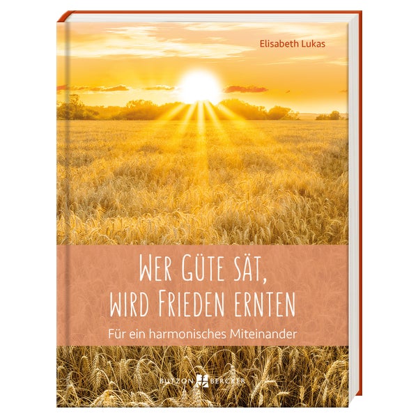 Wer Güte sät, wird Frieden ernten 1 St