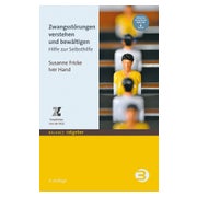 Zwangsstörungen verstehen und bewältigen 1 St