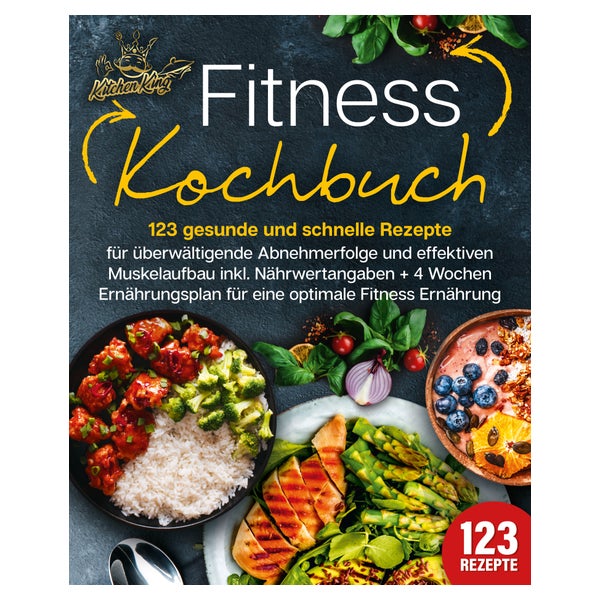 Fitness Kochbuch: 123 gesunde und schnelle Rezepte für... 1 St