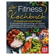 Produktabbildung: Fitness Kochbuch: 123 gesunde und schnelle Rezepte für... 1 St