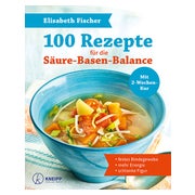 100 Rezepte für die Säure-Basen-Balance