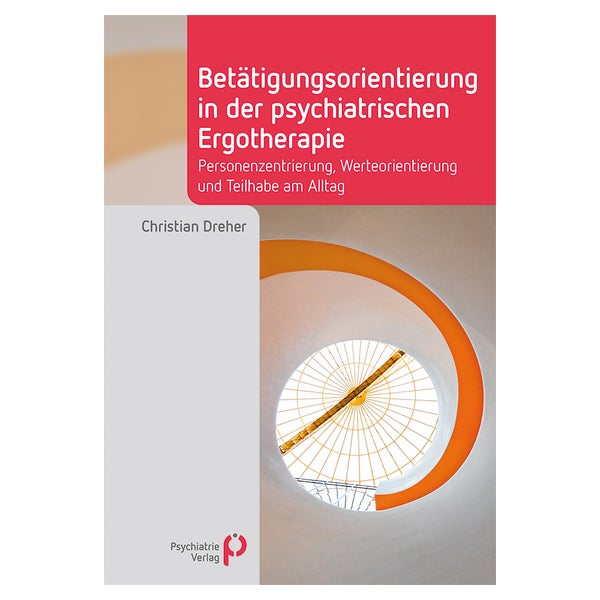 Betätigungsorientierung in der psychiatrischen Ergotherapie 1 St