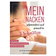Mein Nacken - schmerzfrei und gesund in fünf Schritten 1 St