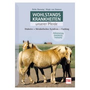 Wohlstandskrankheiten unserer Pferde
