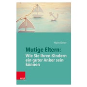 Mutige Eltern: Wie Sie Ihren Kindern ein guter Anker... 1 St
