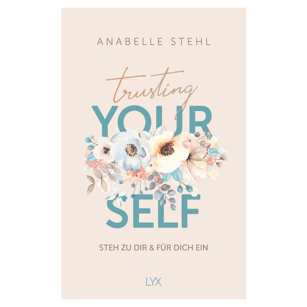 Trusting Yourself – Steh zu dir und für dich ein 1 St