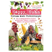 Happy Huhn – Verenas beste Futterrezepte