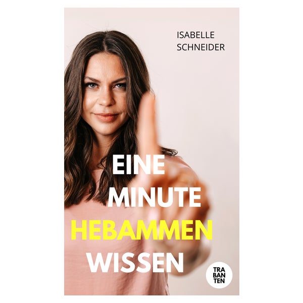 Eine Minute Hebammenwissen 1 St