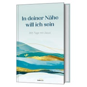 In deiner Nähe will ich sein 1 St