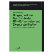 Umgang mit der Geschichte der NS-»Euthanasie« und... 1 St