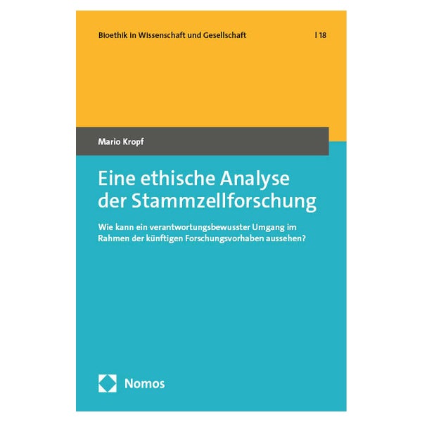 Eine ethische Analyse der Stammzellforschung 1 St