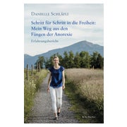 Schritt für Schritt in die Freiheit: Mein Weg aus den... 1 St