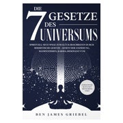 Die 7 Gesetze des Universums