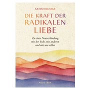Die Kraft der radikalen Liebe 1 St