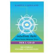 Intuitives Reiki nach Sensei Mikaomi Usui. Der 2. Grad
