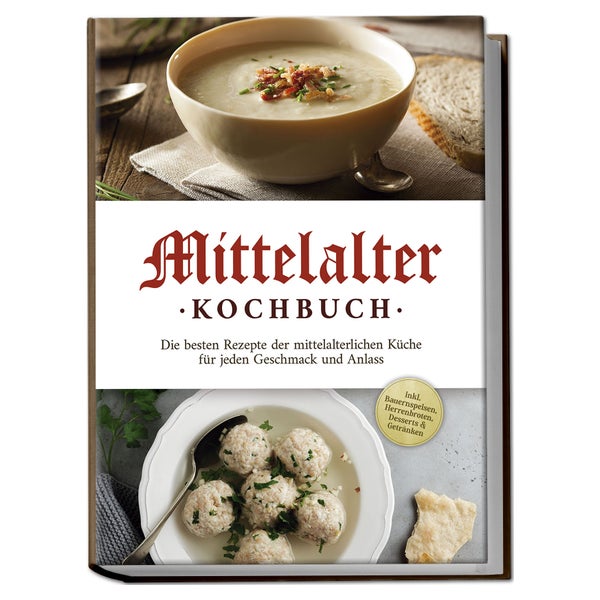 Mittelalter Kochbuch: Die besten Rezepte der... 1 St