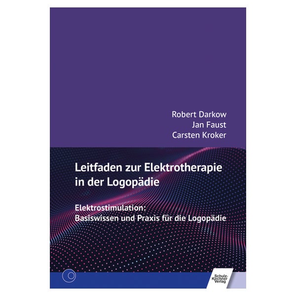 Leitfaden zur Elektrotherapie in der Logopädie 1 St