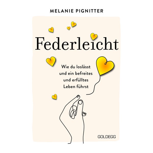 Federleicht: Wie du loslässt und ein befreites und erfülltes Leben führst. Inneres Aufräumen für mehr Selbstakzeptanz und Selbstliebe I Die besten Be-free-Tools und Übungen der Mentaltrainerin 1 St