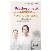 Psychosomatik zwischen Medizin und Psychotherapie