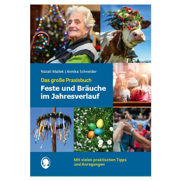 Feste und Bräuche im Jahresverlauf. Das große Praxisbuch 1 St