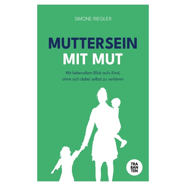 Muttersein mit Mut 1 St