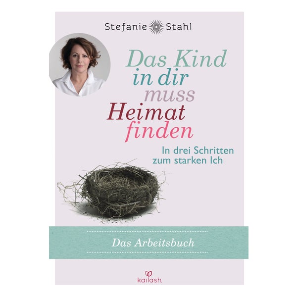 Das Kind in dir muss Heimat finden (Arbeitsbuch) 1 St